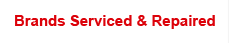 Brands Serviced & Repaired